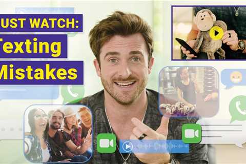 5 Texting Mistakes That Keep You Single (and What To Send Instead) (Matthew Hussey)