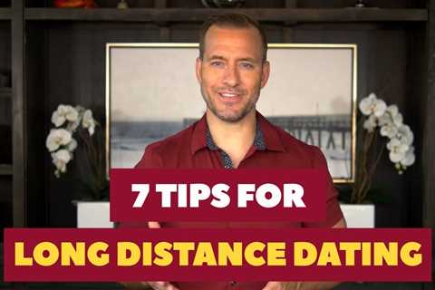 7 Tips For Long Distance Dating | Dating Advice For Women By Mat Boggs