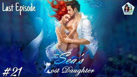 The Sea's Lost Daughter 🌊🧜🏻‍♀️ | Last Chapter | Romance Fate: Stories and Choices | Bucket Sisters