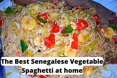 How to Make The Best Senegalese Vegetable Spaghetti at home