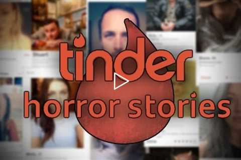 2 Disturbing REAL Tinder Horror Stories