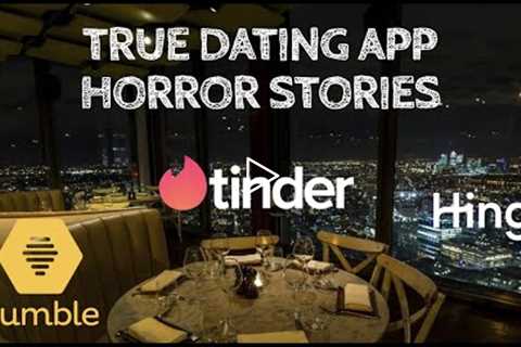 3 True Dating App Horror Stories (With Rain Sounds)