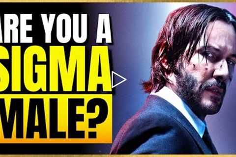 SIGMA MAN TRAITS: Top 10 Signs You Are A Sigma Male