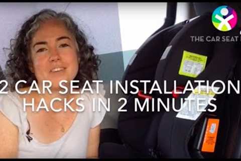 Car seat installation hacks every parent needs to know - The Car Seat Lady