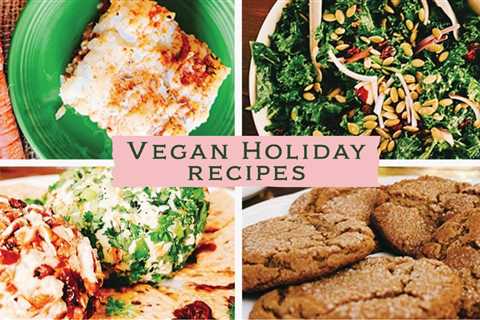 Four vegan holiday recipes to make your meal preparation easier, kinder