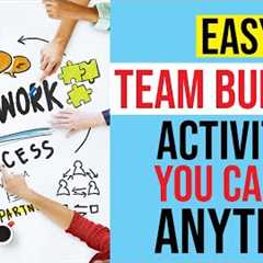 Easy TEAM BUILDING ACTIVITIES That You Can Use At Anytime: [IN-PERSON, REMOTE, ZOOM]