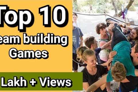 Top 10 Team Building Activities | Best Team Building Games 2020